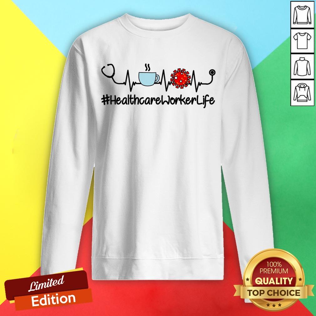 Healthcare Worker Life Coffee Nursing Heartbeat Stethoscopes Love T-Shirt