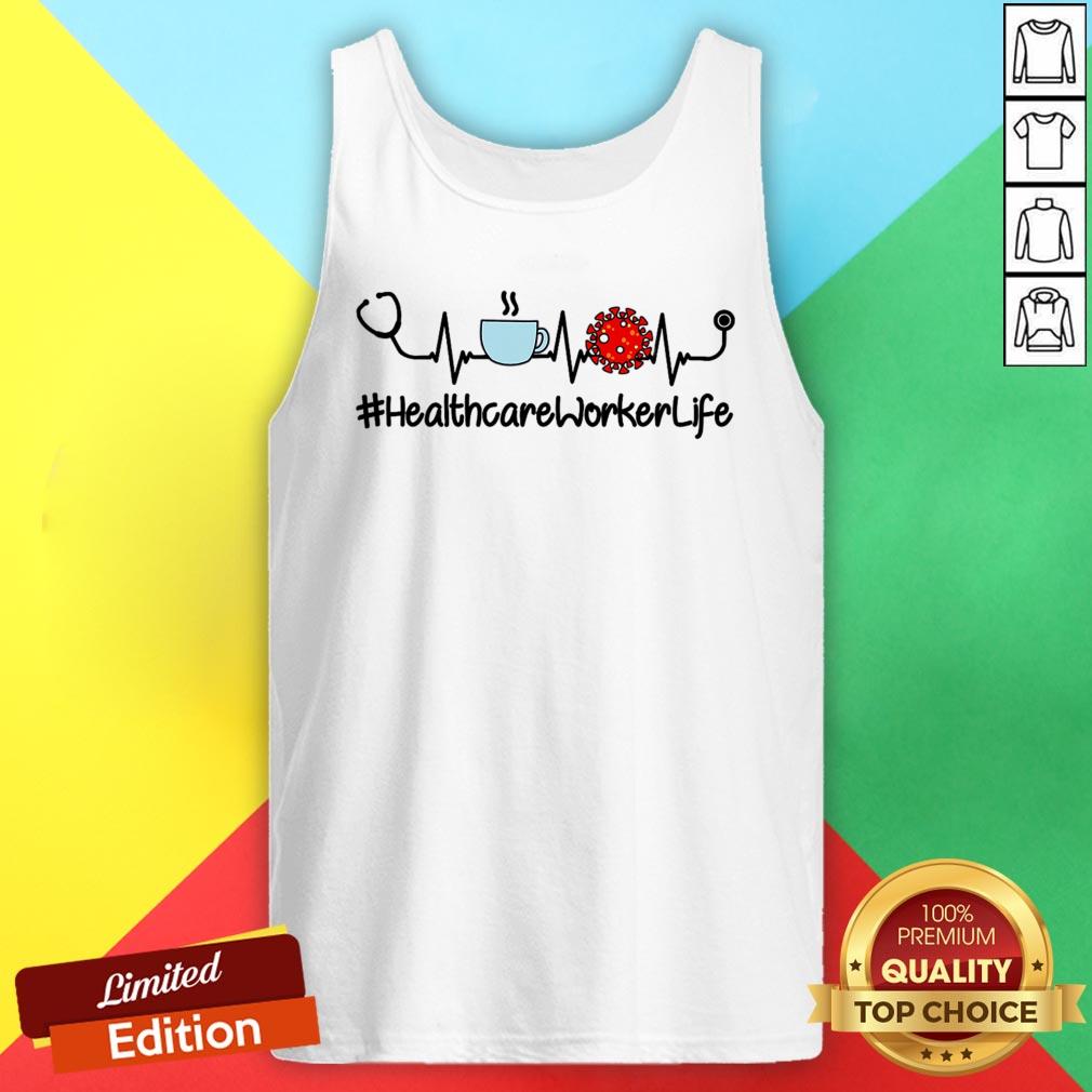 Healthcare Worker Life Coffee Nursing Heartbeat Stethoscopes Love T-Shirt