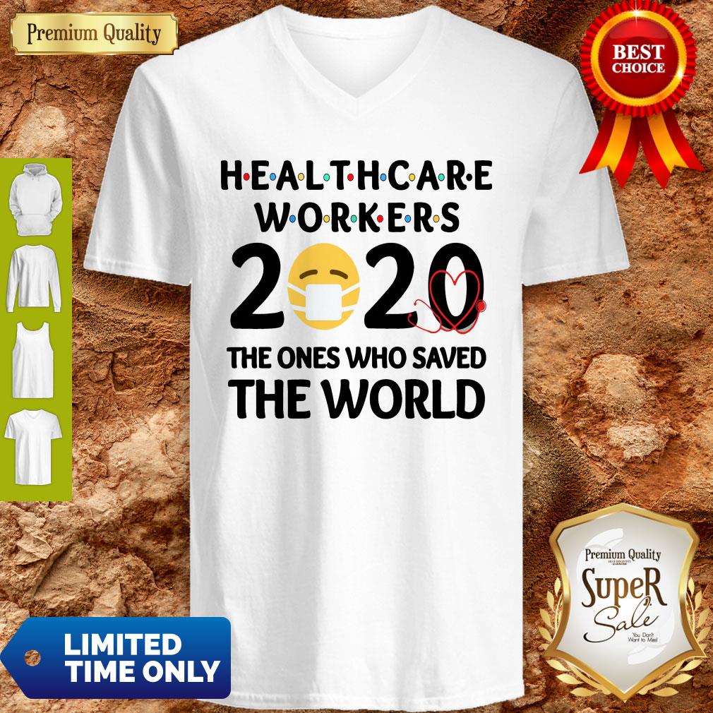 Healthcare Workers The Ones Who Saved The World Shirt