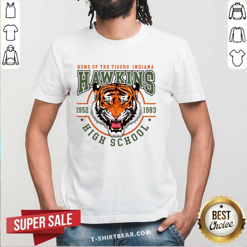 Home Of The Tigers Indiana Hawkins 1952 1983 High School Shirt
