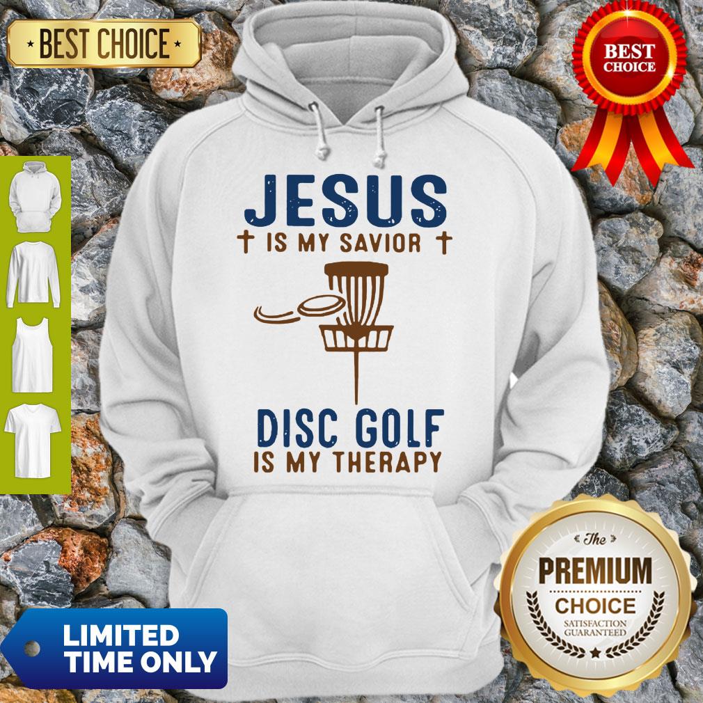 Perfect Jesus Is My Savior Disc Golf Is My Therapy Shirt
