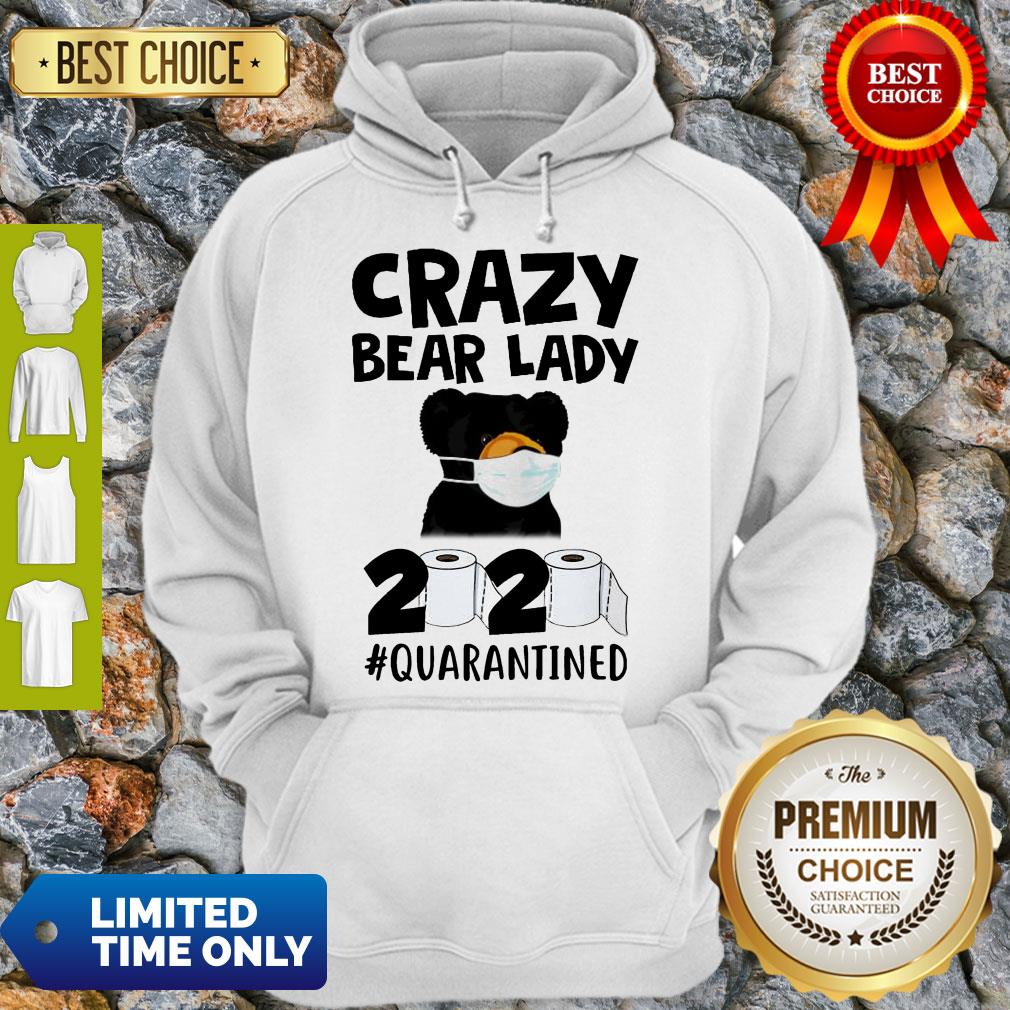 Good Crazy Bear Lady 2020 Quarantined Shirt