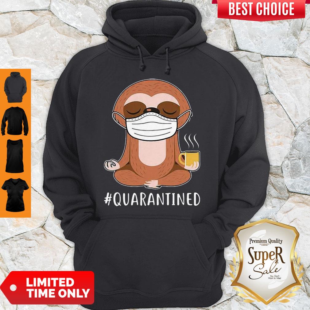 Hot Sloth Wear Mask Namaste Coffee #Quarantined Shirt