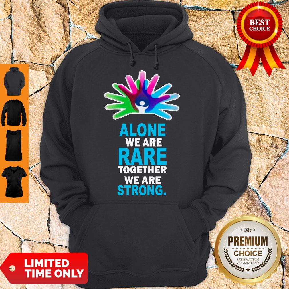 Awesome Alone We Are Rare Together We Are Strong Shirt