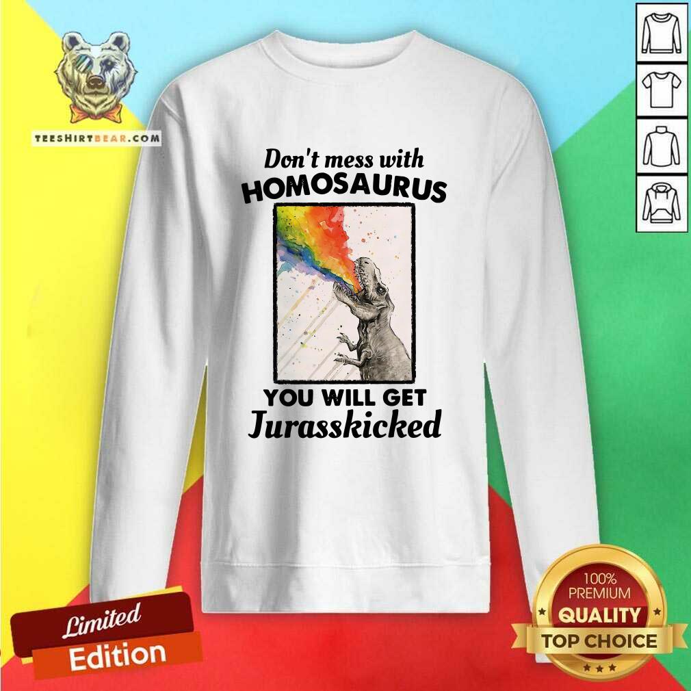 Horrified Angry Dont Mess With 7 Homosaurus You Will Get Jurasskicked Shirt