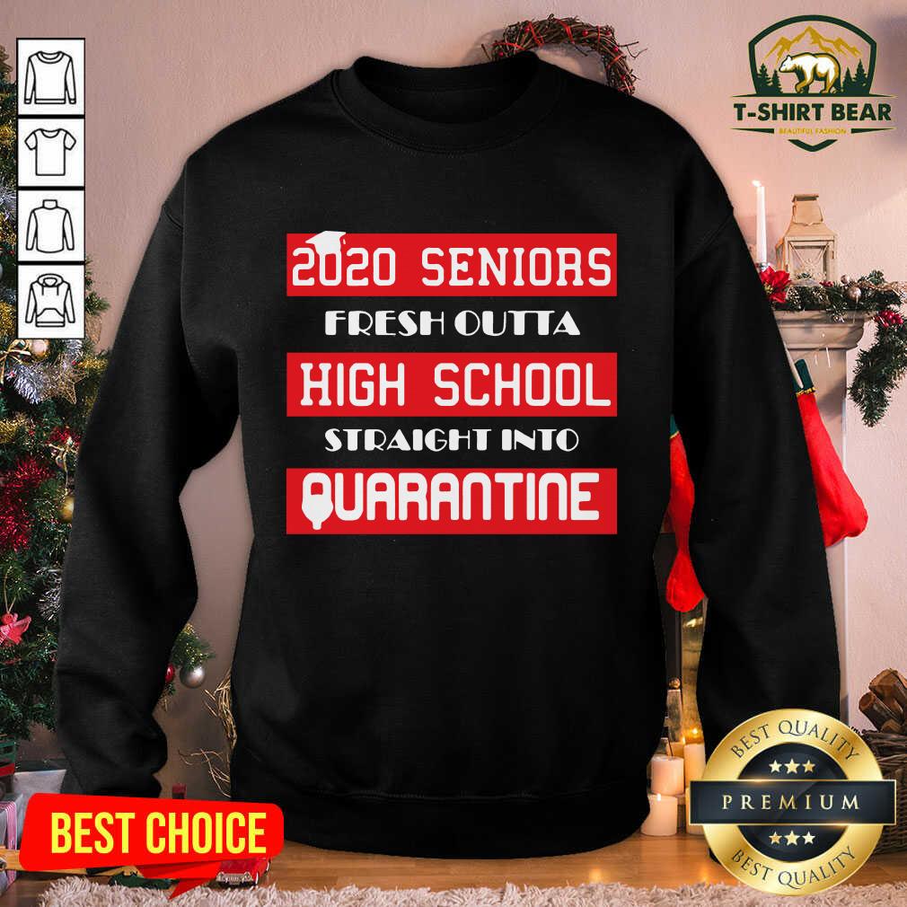 Hot 2020 Seniors Fresh Outta High School Straight Into Quarantine Shirt