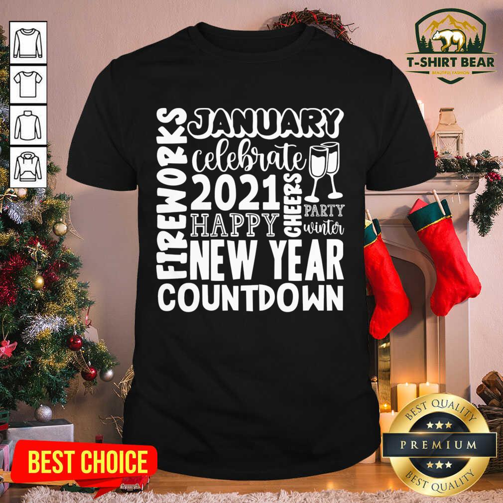 Hot 2021 Happy New Year Cheers Celebrate Countdown Fireworks Shirt