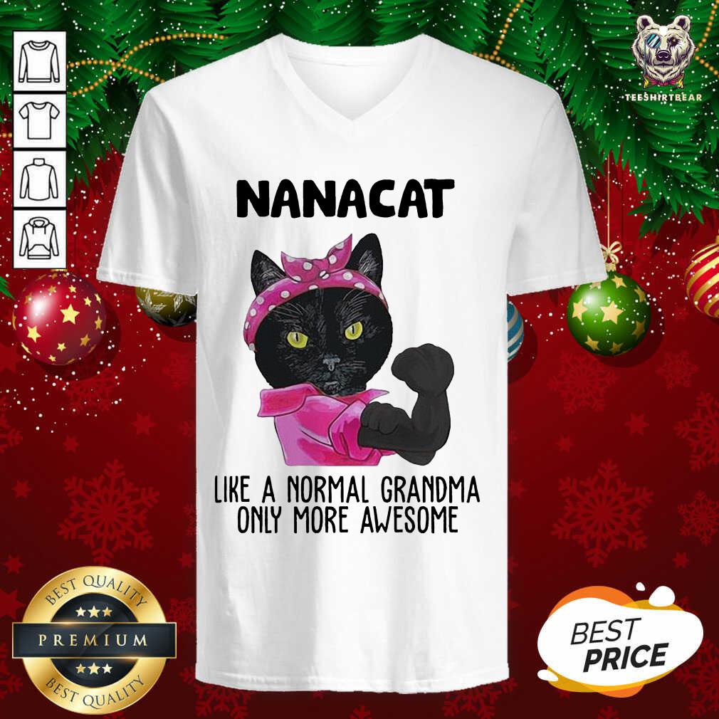Hot Black Cat Nanacat Like A Normal Grandma Only More Awesome Shirt