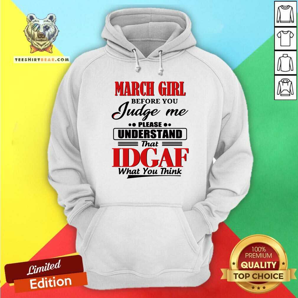 hot-march-girl-before-you-judge-me-please-understand-that-hoodie.jpg