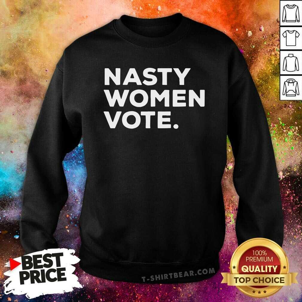 Hot Nasty Women Vote Kamala Harris President Biden Shirt