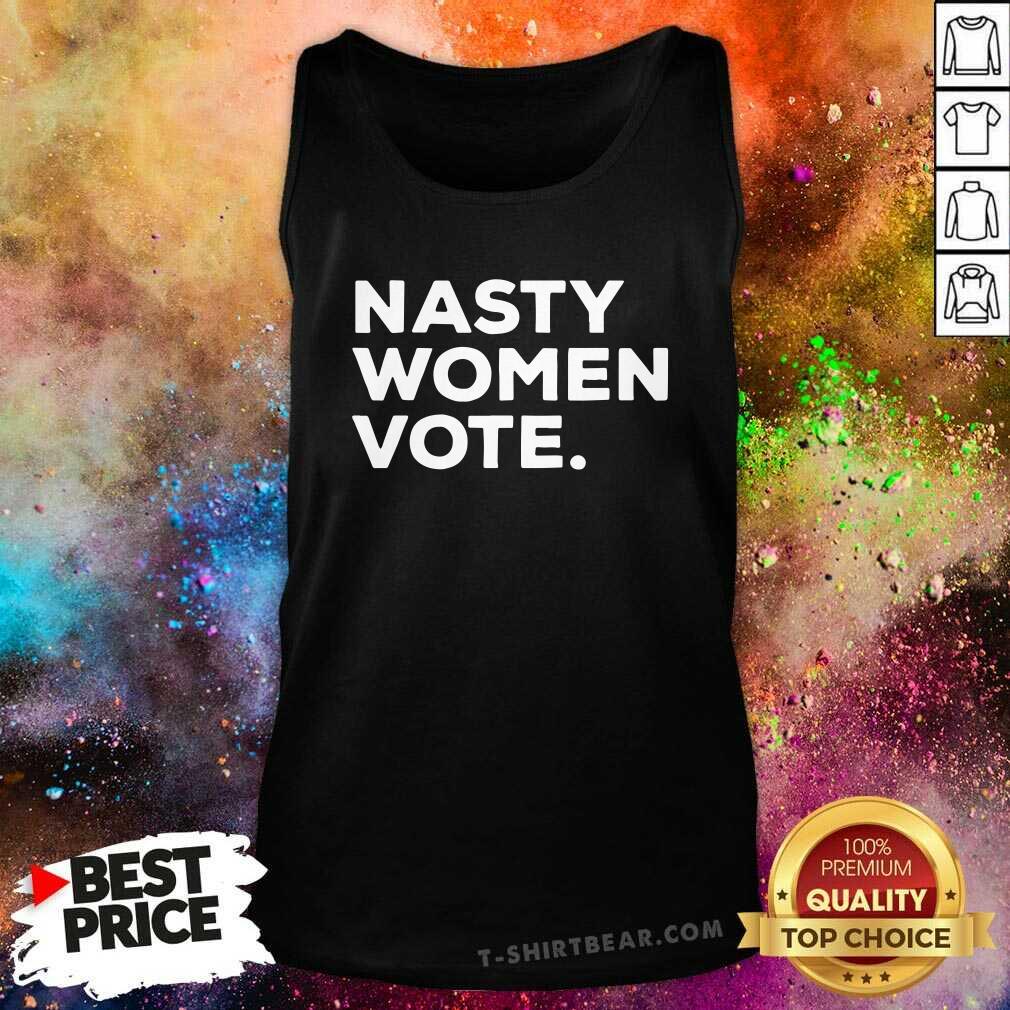 Hot Nasty Women Vote Kamala Harris President Biden Shirt