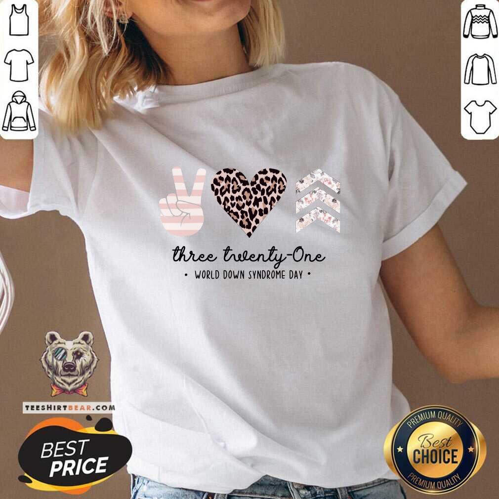 Hot Peace Love Three Twenty One World Down Syndrome Day Shirt