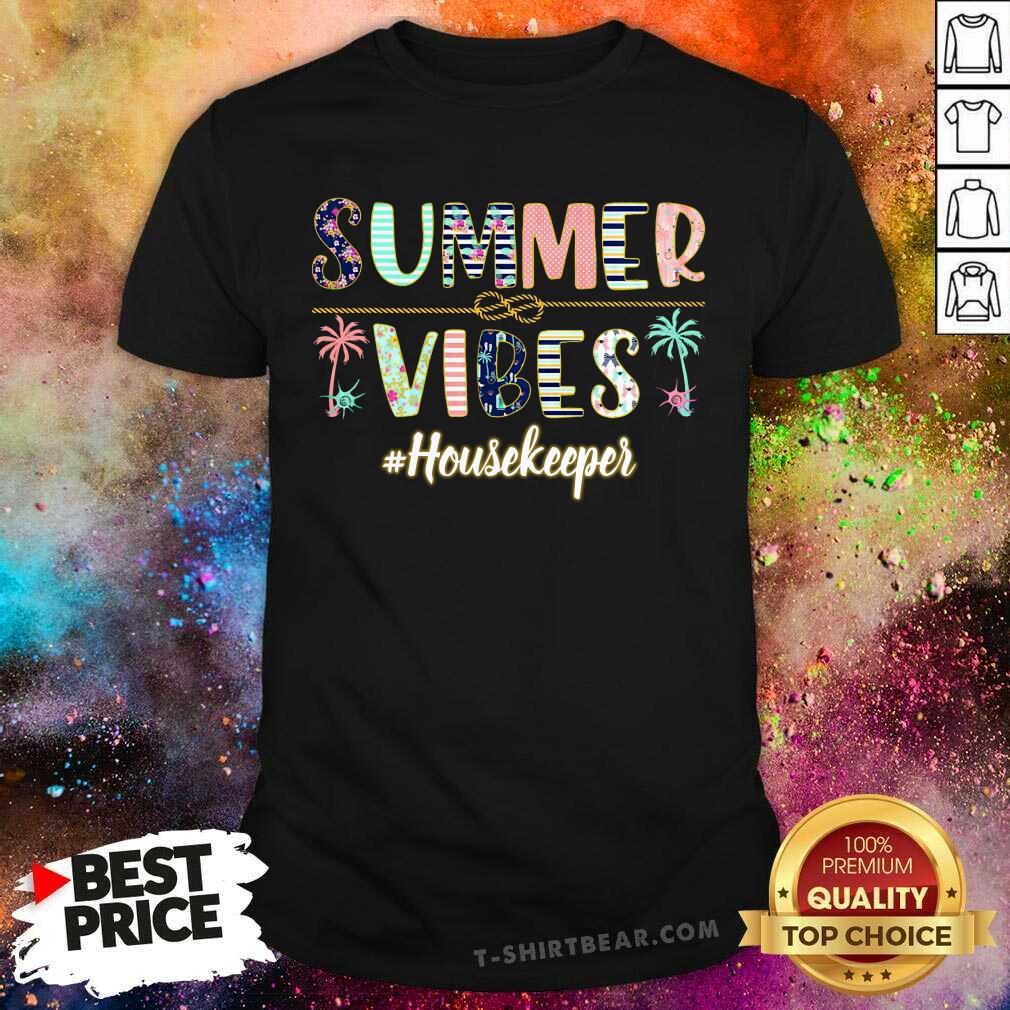 Hot Summer Vibes Housekeeper Shirt