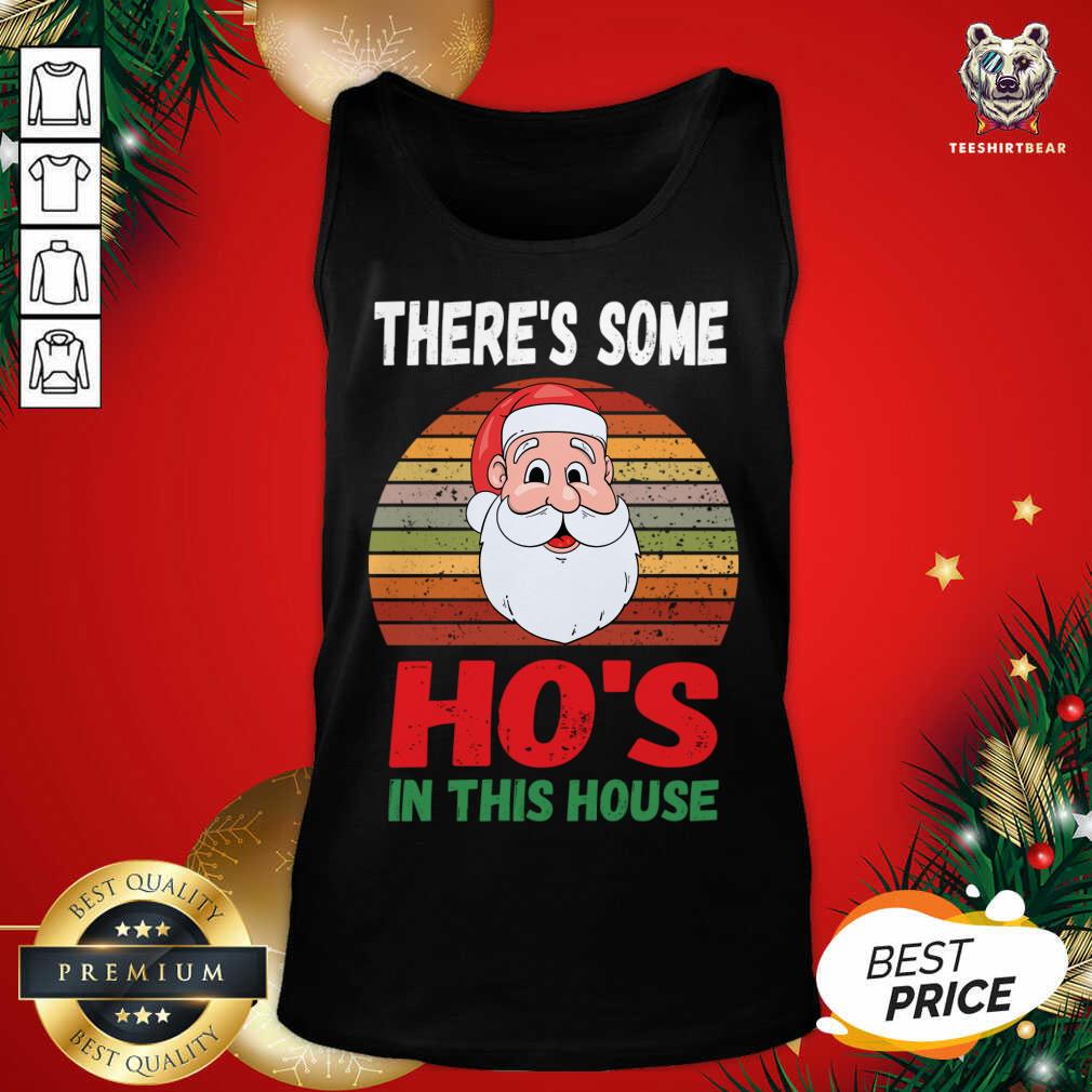 Hot There's Some Hos in This House Funny Santa Claus Christmas Shirt