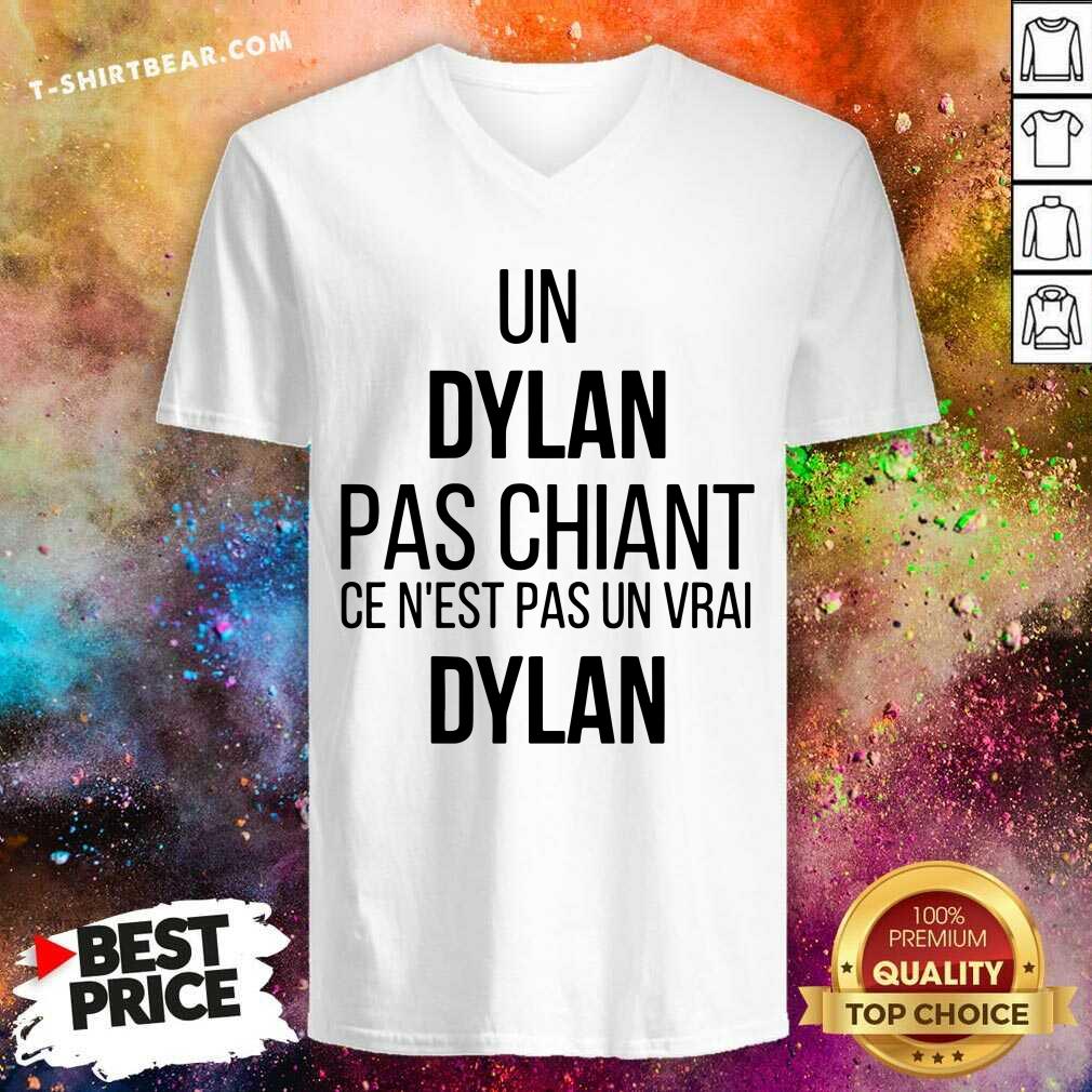 Hot Un Dylan Pas Chiant Ce Nest Pas Un Vrai Shirt