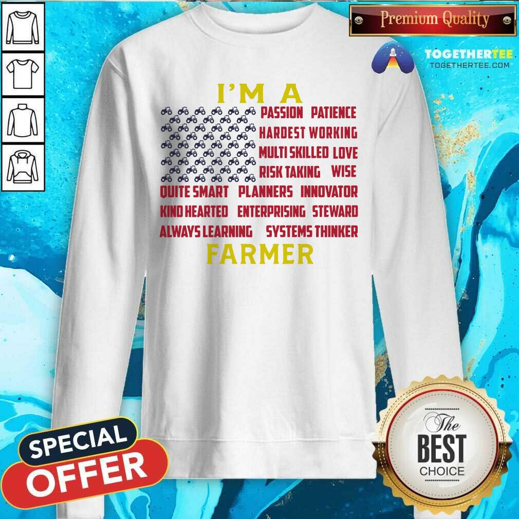 I Am A Farmer Passion Patience Hardest Working Flag Shirt