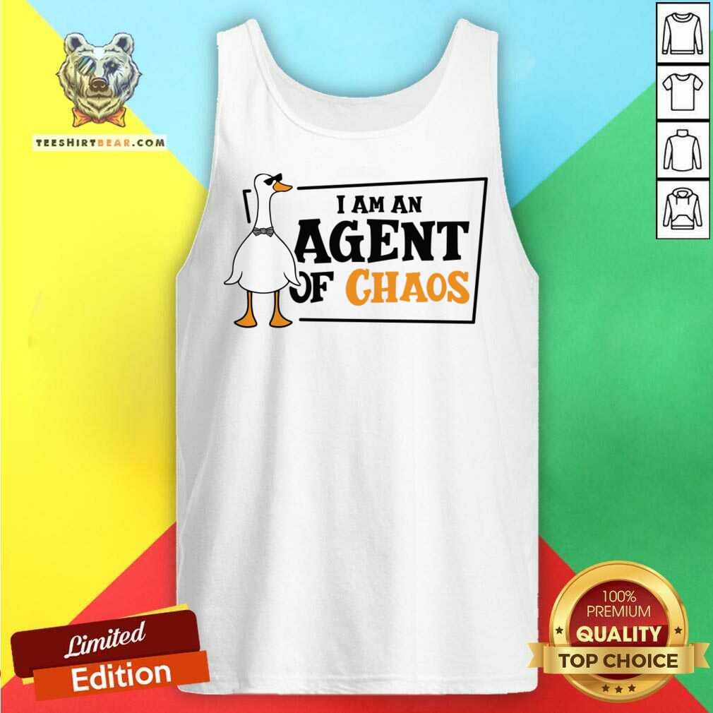 I Am An Agent Of Chaos Shirt