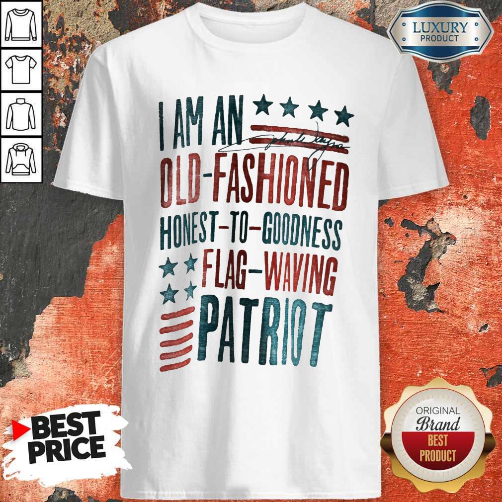 i-am-an-old-fashioned-honest-to-goodness-flag-waving-patriot-shirt.jpg