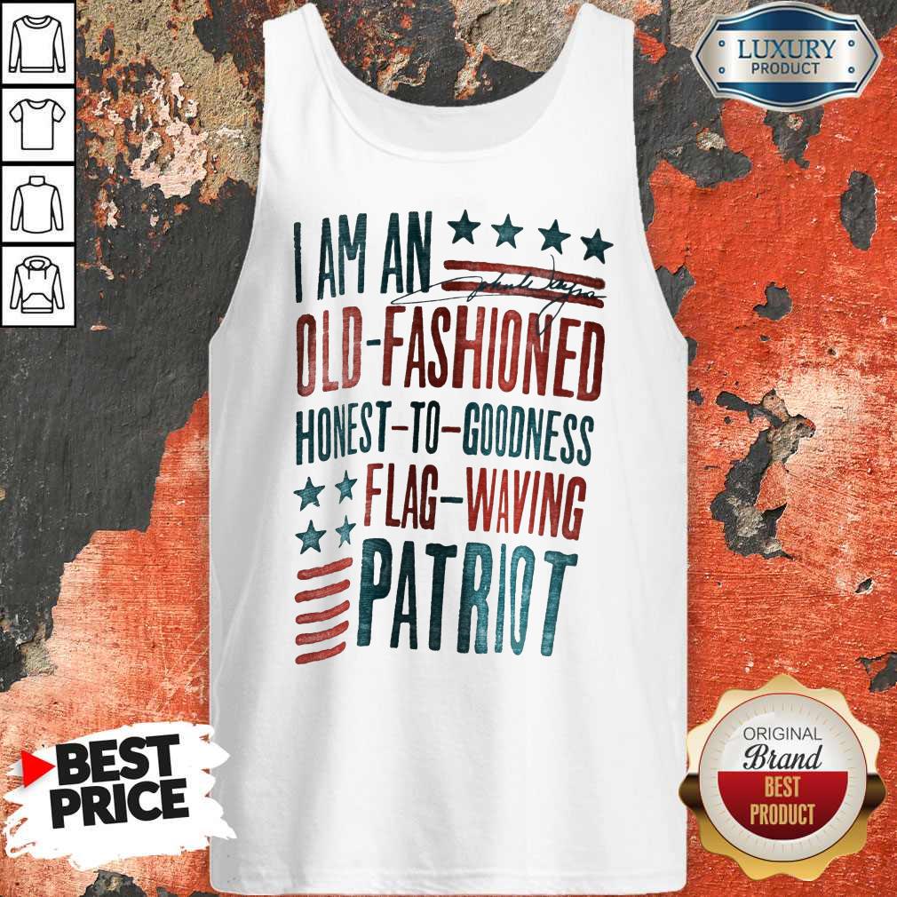 i-am-an-old-fashioned-honest-to-goodness-flag-waving-patriot-tank-top.jpg