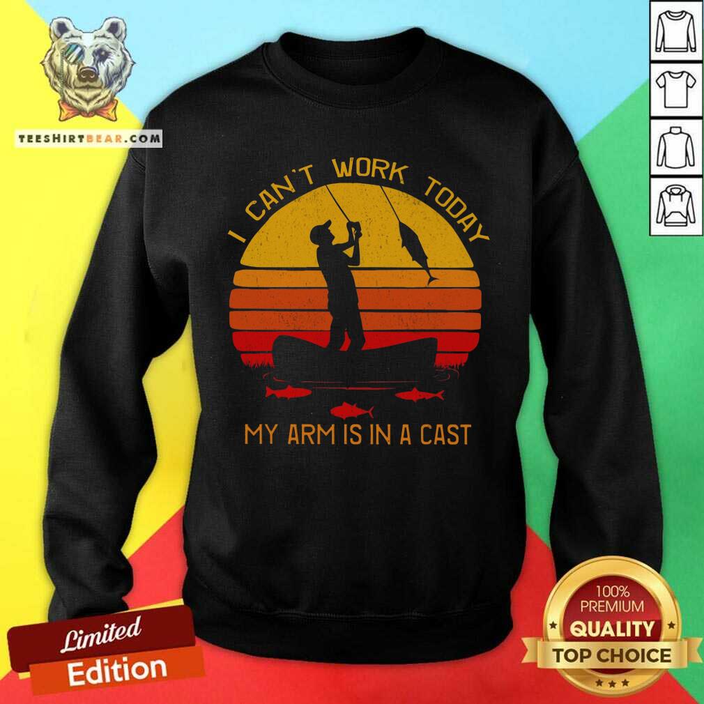 I Can Not Work Today My Arm Is In A Cast Vintage Retro Shirt
