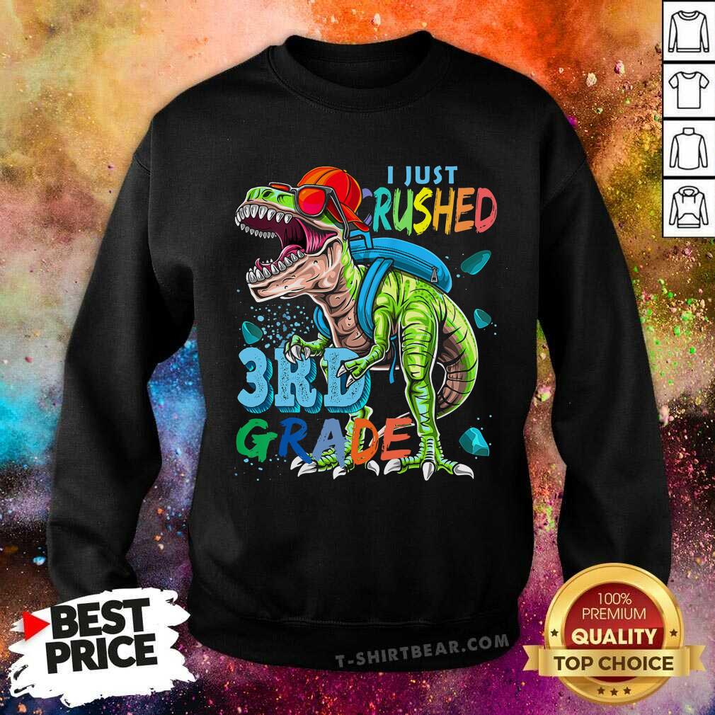 I Just Crushed 3rd Grade Trex Shirt