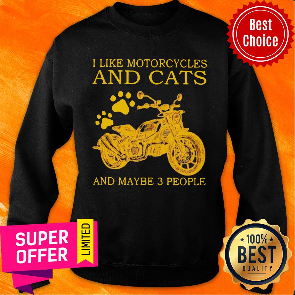 I Like Motorcycles And Cats And Maybe 3 People Shirt