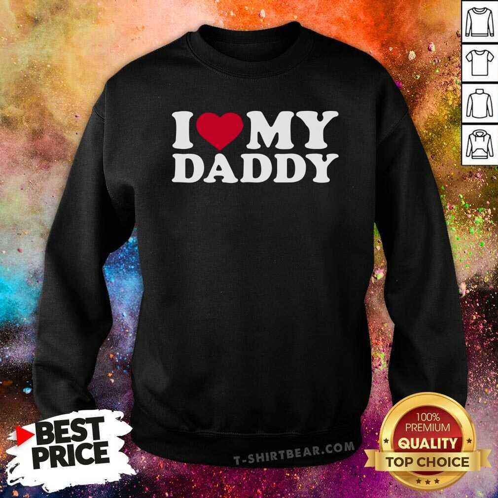 I Love My Daddy 5 Shirt