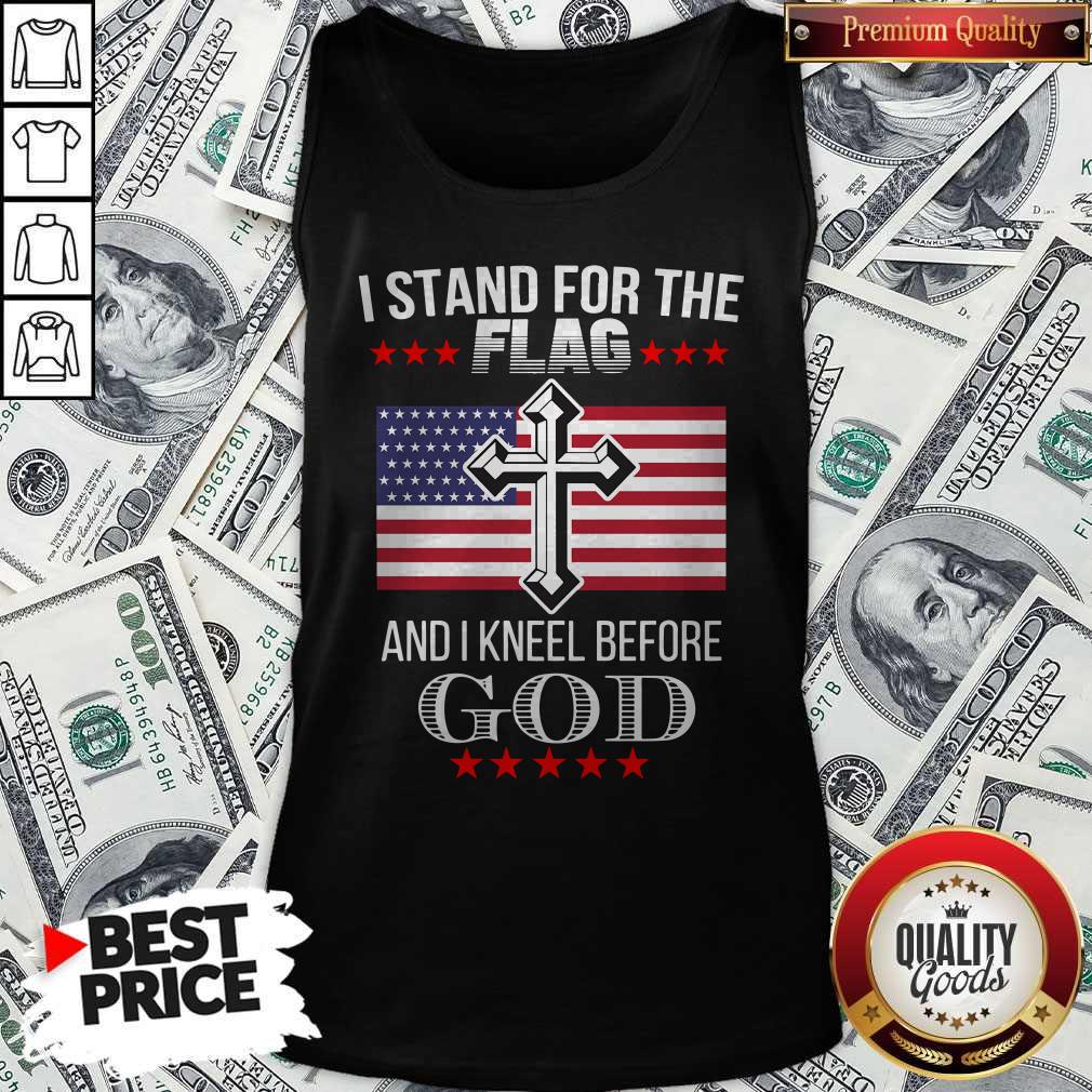I Stand For The American Flag And I Knell Before God Shirt