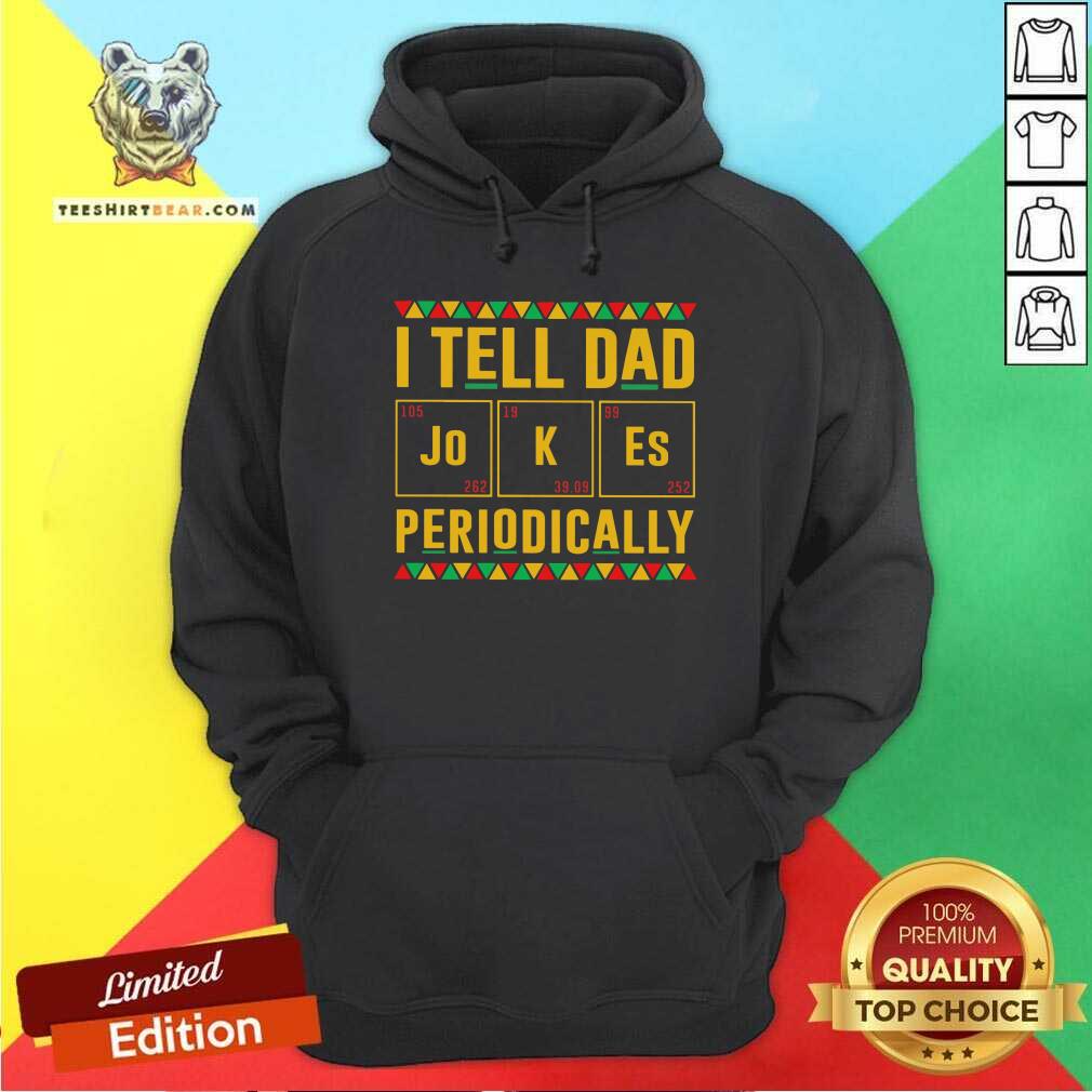 I Tell Dad Jokes Periodically Mexican Shirt