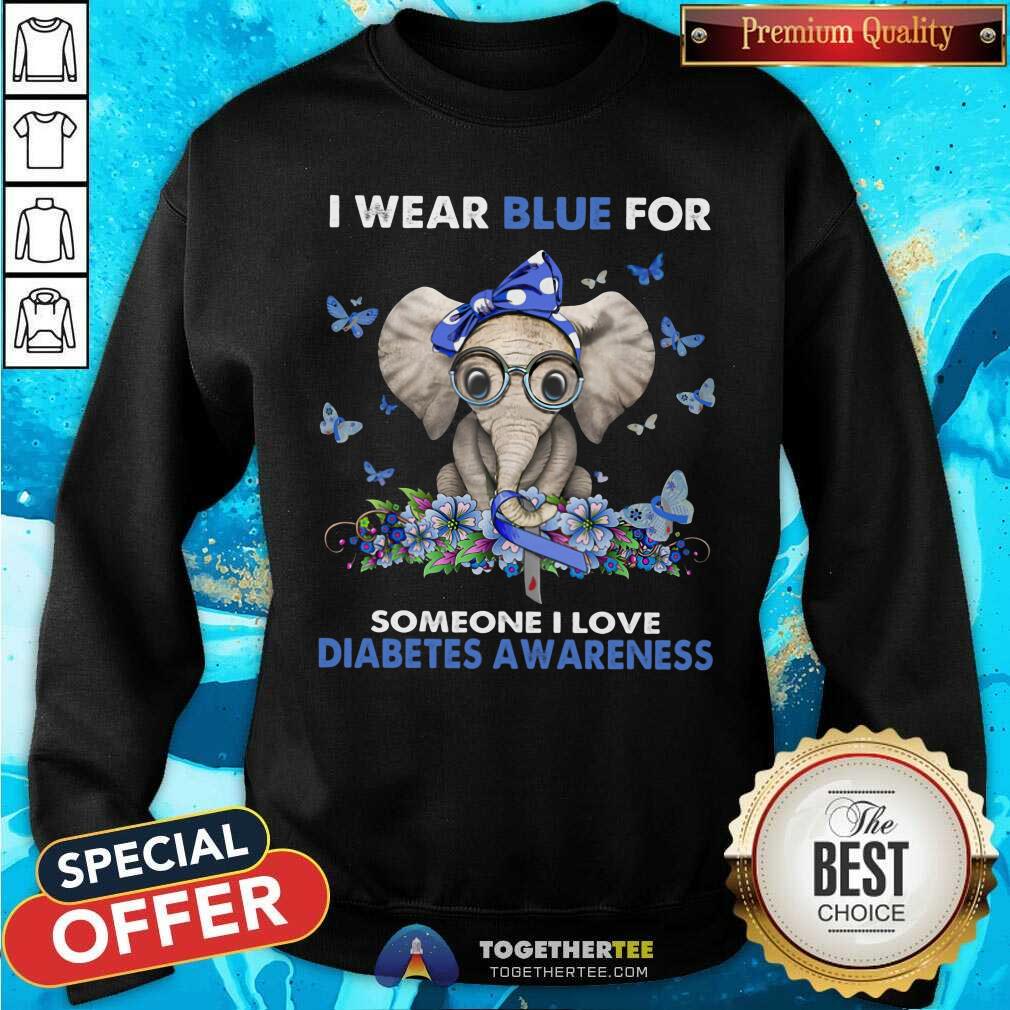 I Wear Blue For Someone I Love Diabetes Awareness Elephant Shirt