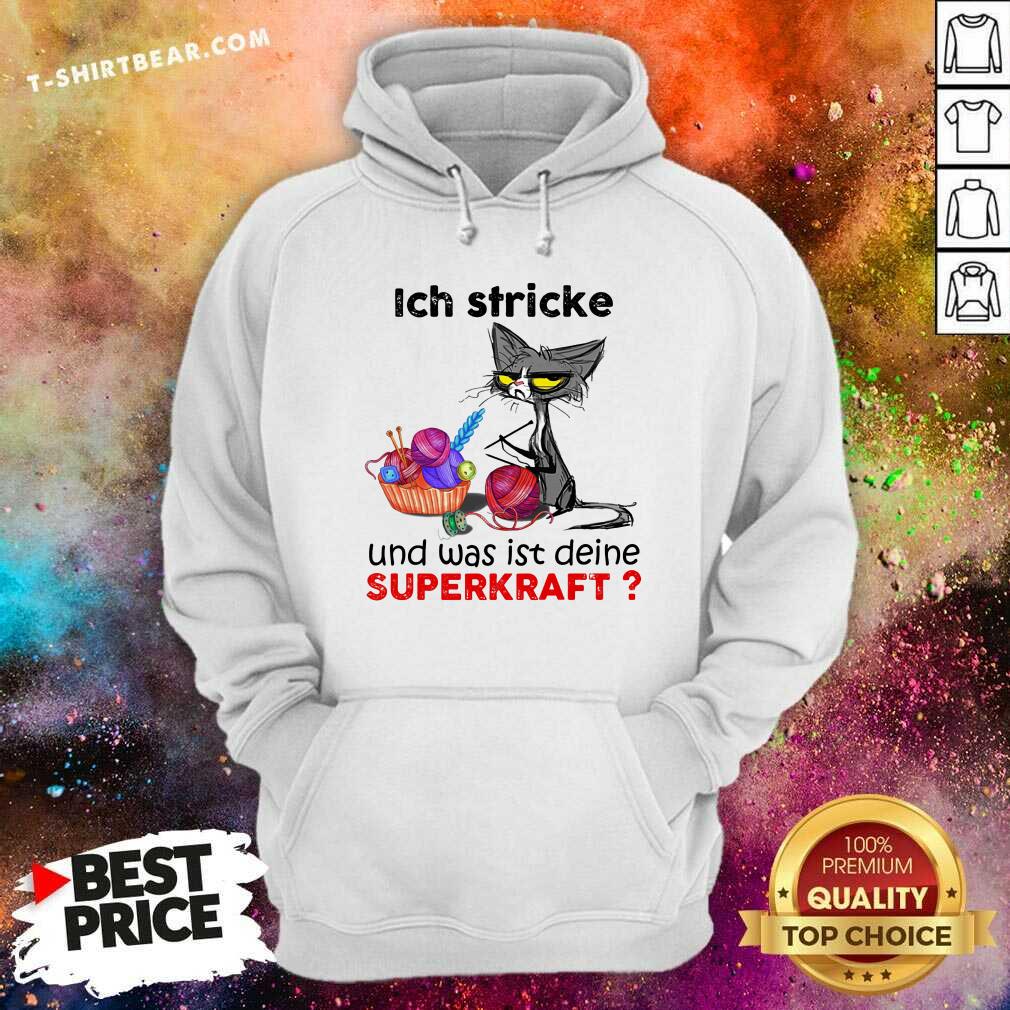 Ich Stricke Und Was Ist Deine Superkraft Cat Shirt