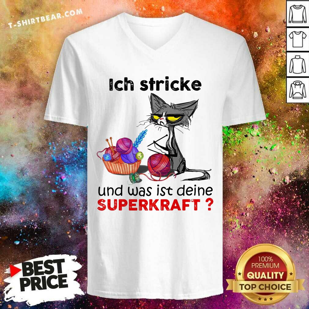 Ich Stricke Und Was Ist Deine Superkraft Cat Shirt