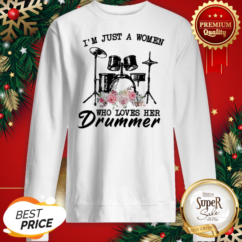 I'm Just A Girl Who Fell I Love With The Drummer Flower Shirt
