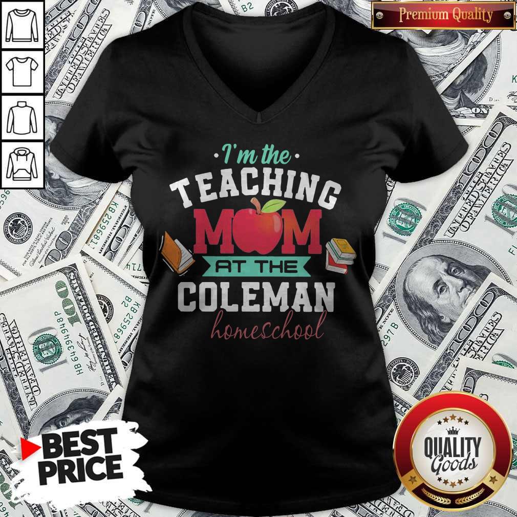 I'm The Teaching Mom At The Coleman Homeschool Apple Books Shirt