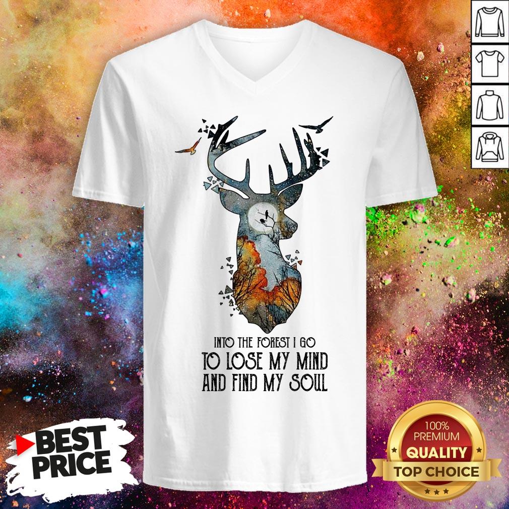 Into The Forest I Go To Lose My Mind And Find My Soul Shirt