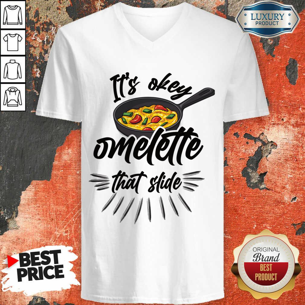 It's Okay Omelette That Slide Shirt