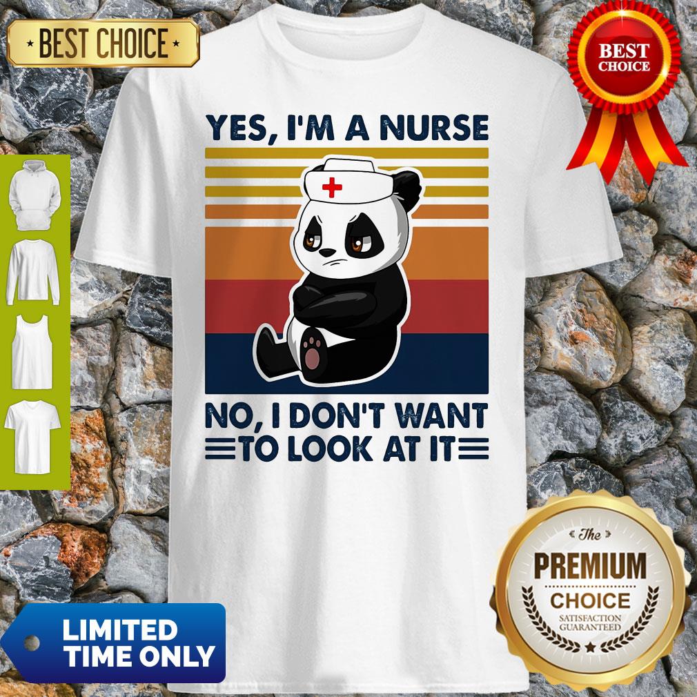Bear Panda Yes I'm A Nurse No I Don't Want To Look At It Vintage Shirt
