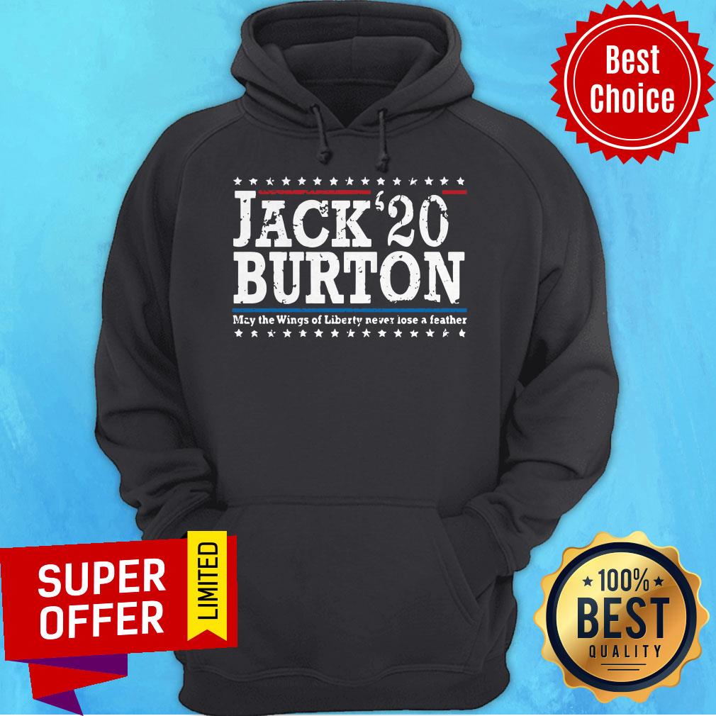 Jack' 20 Burton May The Wing Of Liberty Never Lose A Feather Shirt