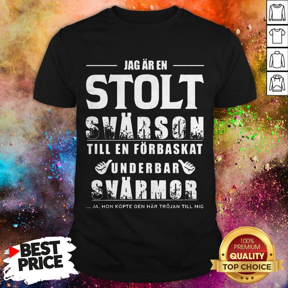 Jag Ar En Stolt Svarson Till En Forbaskat Underbar Svarmor Shirt