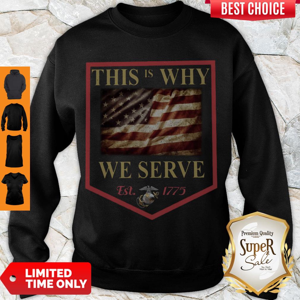 PERFECT THIS IS WHY WE SERVE EST 1775 SHIRT