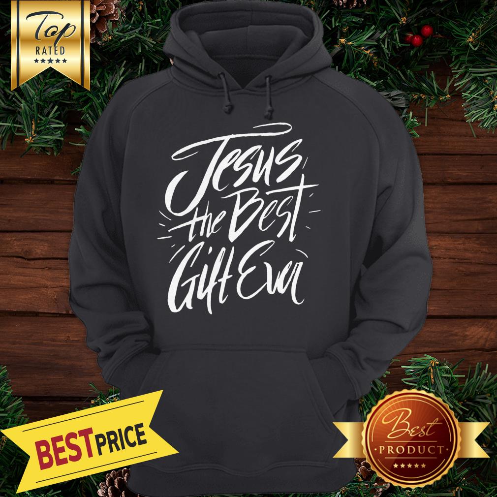 Jesus Best Gift Ever Shirt