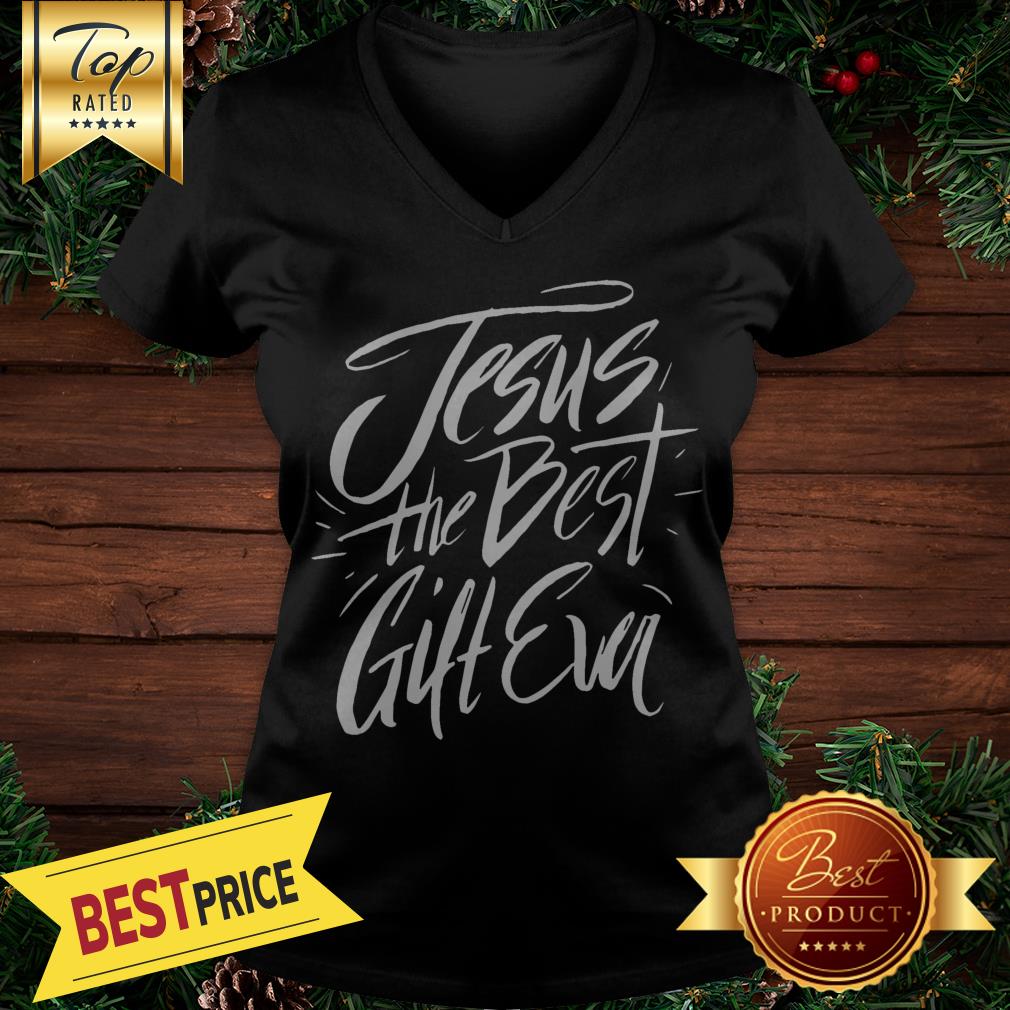 Jesus Best Gift Ever Shirt
