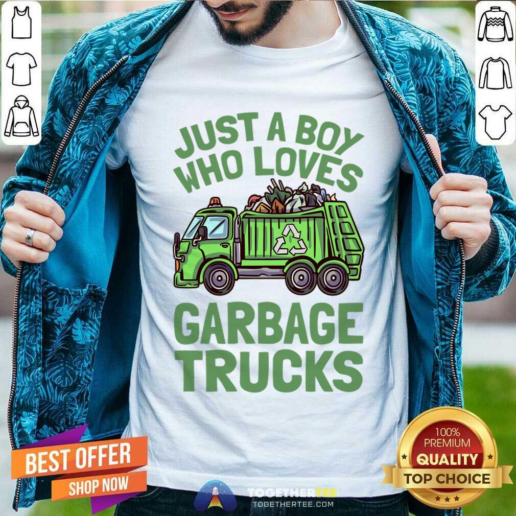 Just A Boy Who Loves Garbage Trucks Shirt