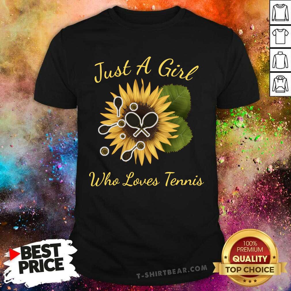 Just A Girl Who Loves Tennis Sunflower Shirt