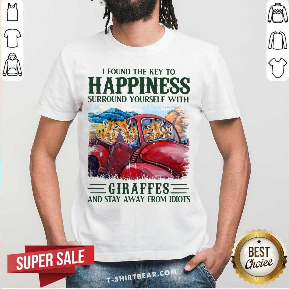Key To Happiness Surround Yourself With Giraffes Shirt
