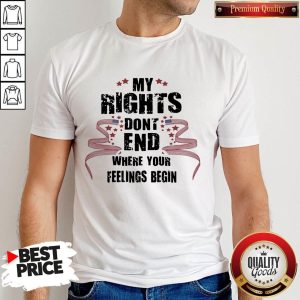 Top My Rights Don't End Where Your Feelings Begin Stars Shirt