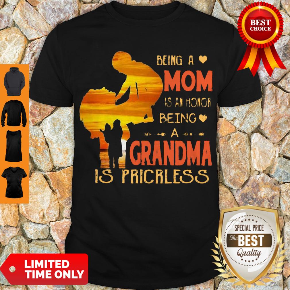 Top Being A Mom Is An Honor Being A Grandma Is Priceless Mother Day 2020 Shirt