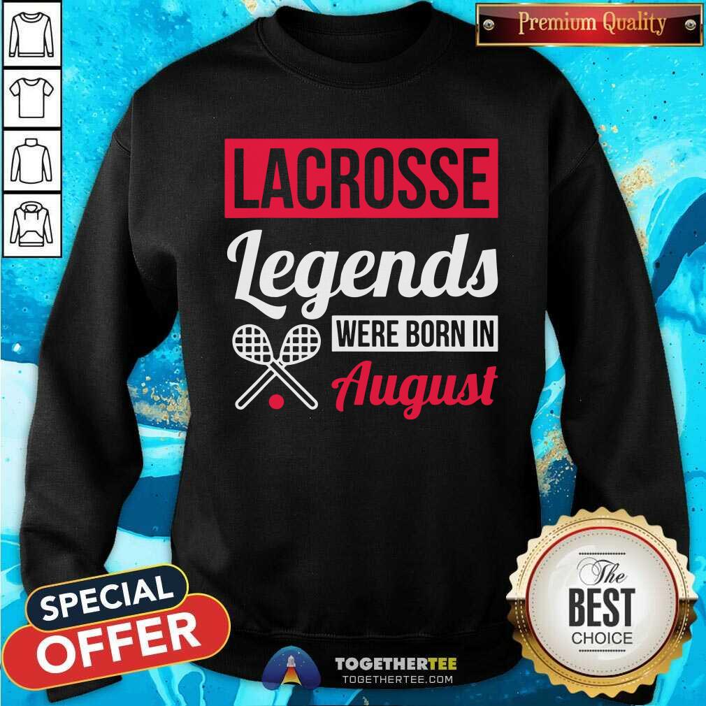 Lacrosse Legends Were Born In August Tennis Shirt