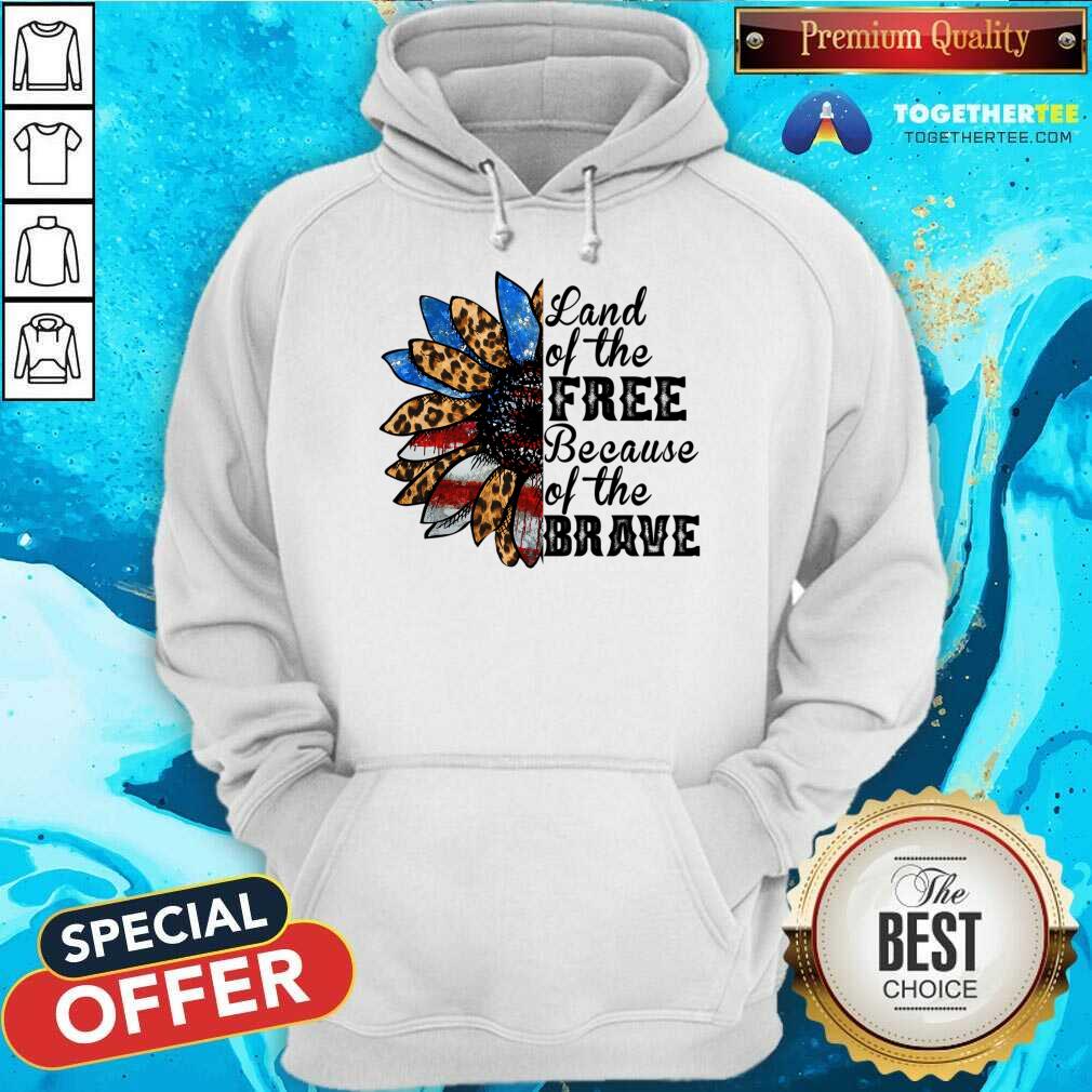 Land Of The Free Because Of The Brave Shirt