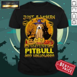 Just A Woman Who Loves Pitbull And Halloween Shirt